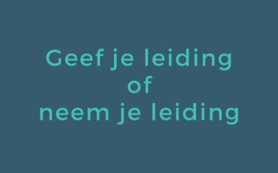 Geef je leiding of neem je leiding?